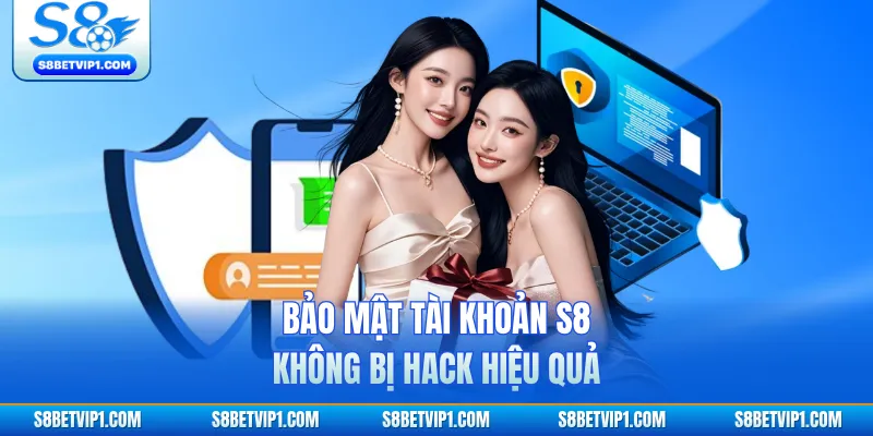 Hướng Dẫn Đăng Ký S8 Cực Nhanh Chỉ 1 Phút 5 Bảo mật tài khoản S8 không bị hack hiệu quả