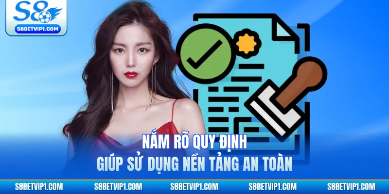 Trách Nhiệm Cờ Bạc Và Miễn Trừ Trách Nhiệm Từ Phía S8 1 Nắm rõ quy định giúp sử dụng nền tảng an toàn