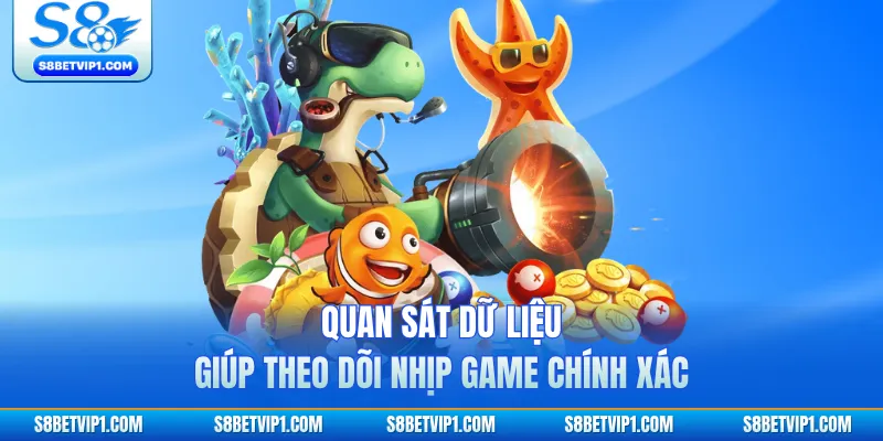 Bắn Cá JILI S8 Đa Dạng Chế Độ Săn Thưởng Chuẩn Từng Màn 4 Quan sát dữ liệu giúp theo dõi nhịp game chính xác
