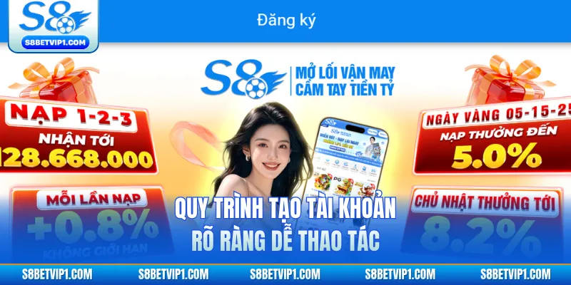 Hướng Dẫn Đăng Ký S8 Cực Nhanh Chỉ 1 Phút 2 Quy trình tạo tài khoản rõ ràng dễ thao tác
