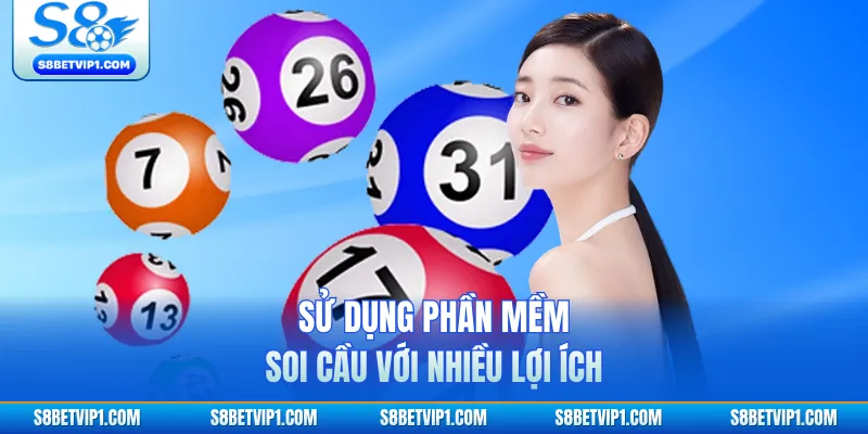 Phần Mềm Soi Cầu S8 - Phân Tích Chuẩn Xác Mỗi Ngày 3 Sử dụng phần mềm soi cầu với nhiều lợi ích
