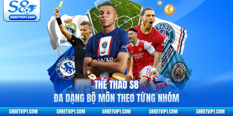 Thể thao S8 đa dạng bộ môn theo từng nhóm