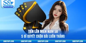 Tiến Lên Miền Nam S8 - 5 Bí Quyết Chặn Bài Luôn Thắng
